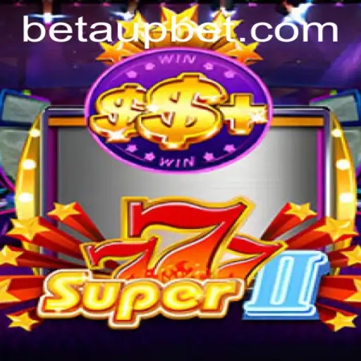 Discovering Super777II: A Deep Dive into the Exciting World of Aupbet Gaming